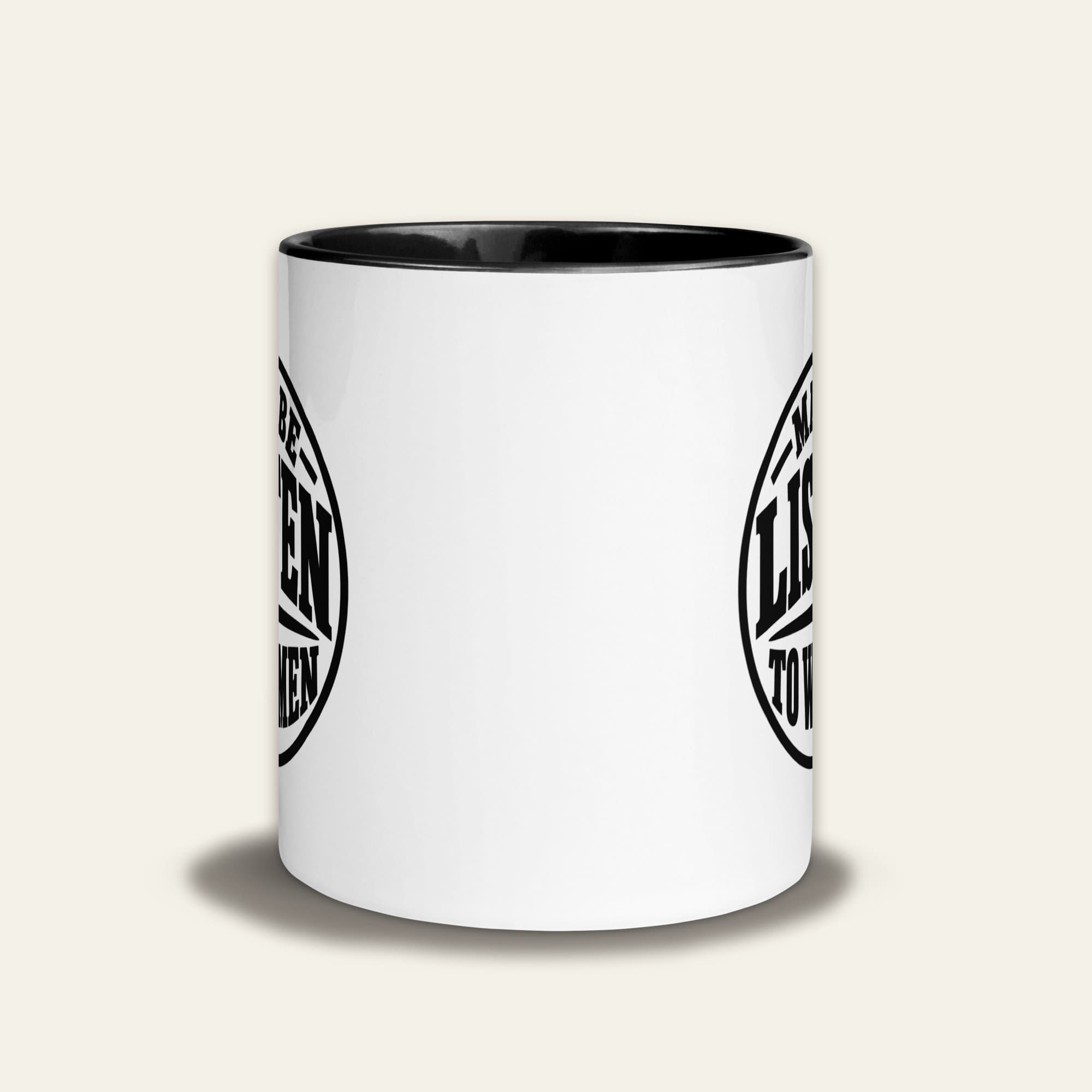 Maybe Listen to Women — Mug on Maybe Listen to Women Mug